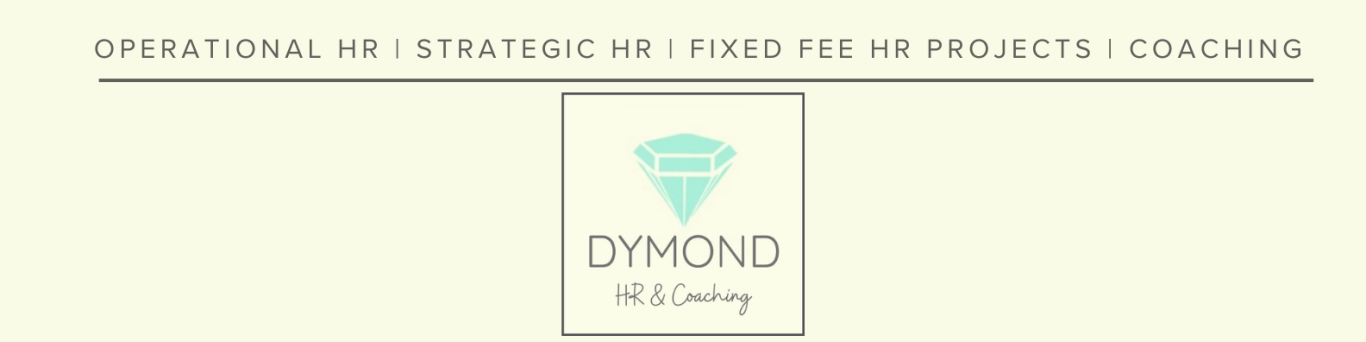 Dymond HR Consultant, operational HR, strategic HR, Fixed fee HR projects, Coaching